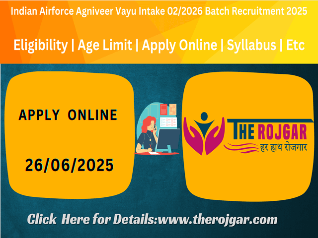 Indian Airforce Agniveer Vayu Intake 02/2026 Batch Apply Online Form.